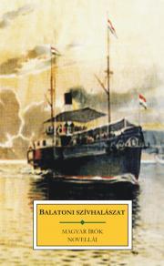 Kniha Balatoni szívhalászat - Károly Eötvös,Gyula Krúdy,Kálman Mikszáth