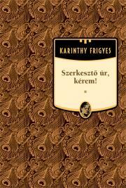 Kniha Szerkesztő úr, kérem! - Frigyes Karinthy