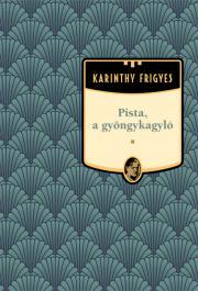 Kniha Pista, a gyöngykagyló - Frigyes Karinthy