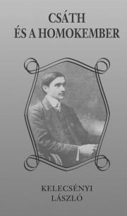 Kniha Csáth és a Homokember - László Kelecsényi