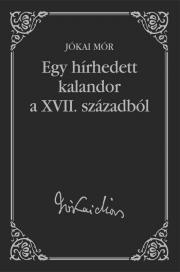 Egy hírhedett kalandor a XVII. Századból - Mór Jókai kúpite na Panta Rhei
