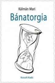 Kniha Bánatorgia - Kálmán Mari