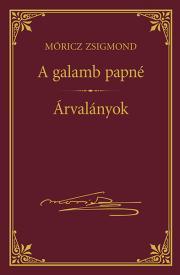 Kniha A galamb papné - Árvalányok - Zsigmond Móricz