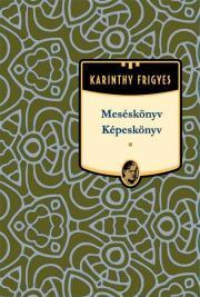 Meséskönyv - Képeskönyv - Frigyes Karinthy