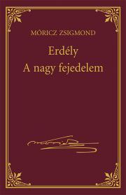 Erdély - A nagy fejedelem - Zsigmond Móricz