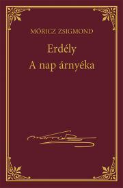Kniha Erdély - A nap árnyéka - Zsigmond Móricz