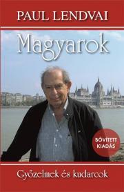 Magyarok (bővített kiadás) - Paul Lendvai