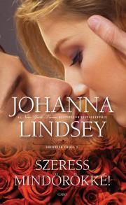 Kniha Szeress mindörökké - Johanna Lindsey