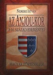 Kniha Az Anjou-kor - István Nemere