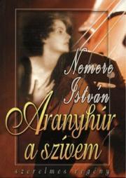 Kniha Aranyhúr a szívem - István Nemere