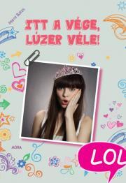 Kniha Itt a vége, lúzer véle! - Marni Bates