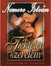 Kniha Féktelen szerelem - István Nemere