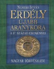 Erdély újabb aranykora - István Nemere