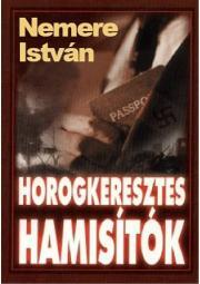Kniha Horogkeresztes hamisítók - István Nemere