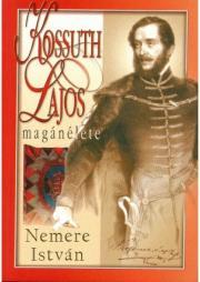 Kniha Kossuth Lajos magánélete - István Nemere