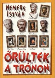 Kniha Orültek a trónon - István Nemere