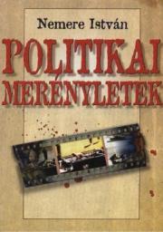 Politikai merényletek - István Nemere