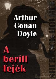 Kniha A berill fejék és egyéb történetek - Arthur Conan Doyle