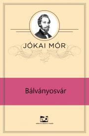 Kniha Bálványosvár - Mór Jókai