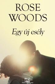 Kniha Egy új esély - Woods Rose