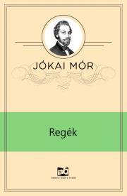 Regék - Mór Jókai