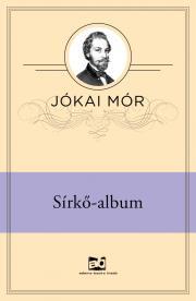 Kniha Sírko-album - Mór Jókai