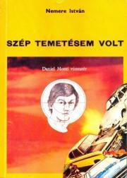 Szép temetésem volt - István Nemere