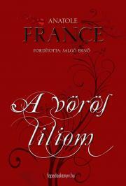 A vörös liliom - Anatole France