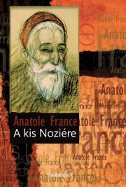Kniha A kis Noziére - Anatole France