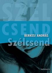 Kniha Szélcsend - András Berkesi