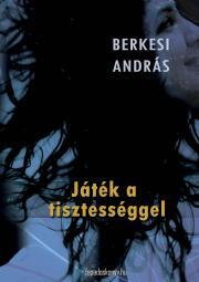 Kniha Játék a tisztességgel - András Berkesi