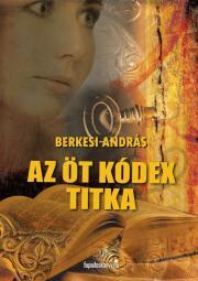 Az öt kódex titka - András Berkesi