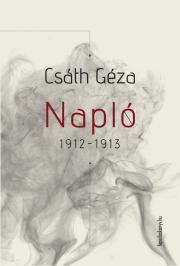 Napló 1912-1913 - Géza Csáth