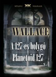 Kniha A 127-es bolygó - Planetoid 127 - Edgar Wallace