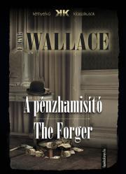 A pénzhamisító - The Forger - Edgar Wallace