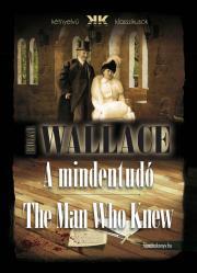 Kniha A mindentudó - The Man Who Knew - Edgar Wallace