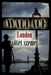 Kniha London sötét szemei - Edgar Wallace