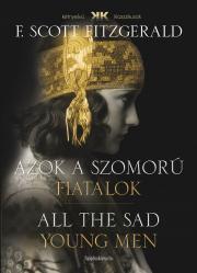 Kniha Azok a szomorú fiatalok - All the Sad Young Men - Francis Scott Fitzgerald