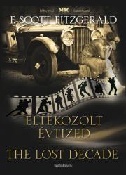 Eltékozolt évtized - Francis Scott Fitzgerald