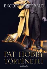 Pat Hobby történetei - Francis Scott Fitzgerald