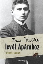 Levél Apámhoz - Franz Kafka