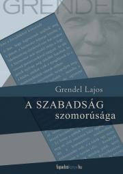 Kniha A szabadság szomorúsága - Lajos Grendel
