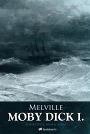 Moby Dick I. kötet - Herman Melville