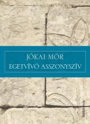 Kniha Egetvívó asszonyszív - Mór Jókai