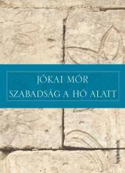 Szabadság a hó alatt - Mór Jókai kúpite na Panta Rhei