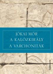 Kniha A kalózkirály - A varchoniták - Mór Jókai