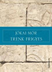 Trenk Frigyes - Mór Jókai kúpite na Panta Rhei