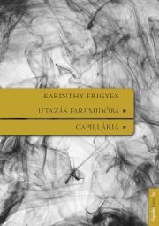 Kniha Utazás Faremidóba / Capillária - Frigyes Karinthy