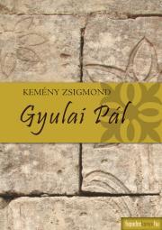 Kniha Gyulai Pál - Zsigmond Kemény