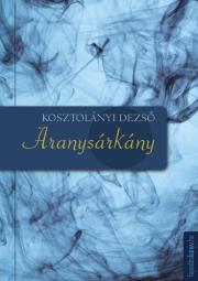 Aranysárkány - Dezső Kosztolányi kúpite na Panta Rhei